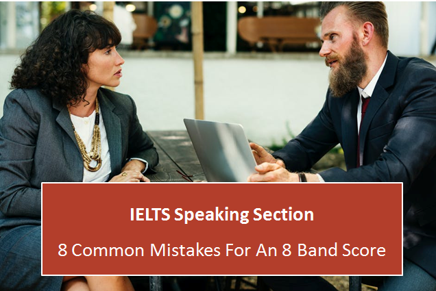 IELTS Speaking Section: 8 Common Mistakes To Avoid For An 8 Band Score ...